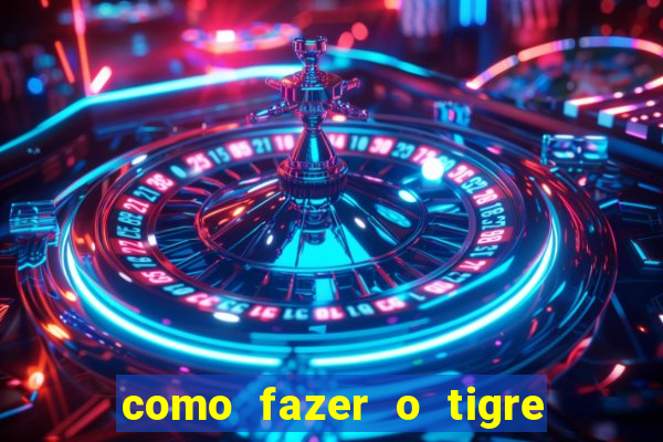 como fazer o tigre soltar a carta no fortune tiger